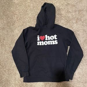 I Love Hot Moms Hoodie